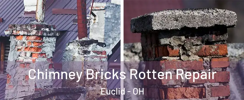  Chimney Bricks Rotten Repair Euclid - OH