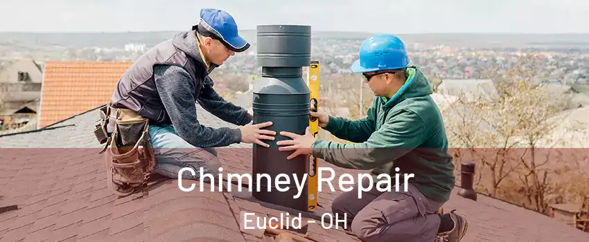  Chimney Repair Euclid - OH