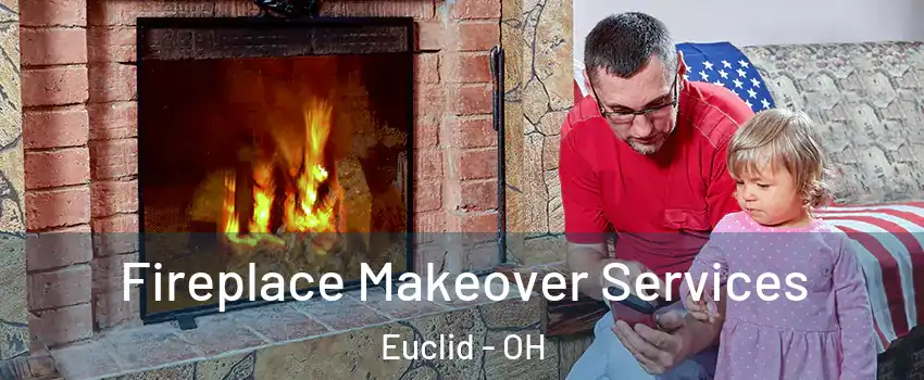  Fireplace Makeover Services Euclid - OH