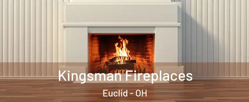  Kingsman Fireplaces Euclid - OH
